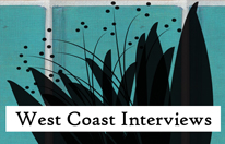 West Coast Interviews